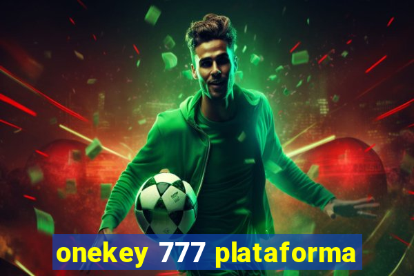 onekey 777 plataforma